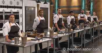 One of Houston’s ‘Top Chef’ Contestants Packed Their Knives and Went Home Last Night - Eater Houston