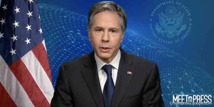 Blinken says China 'didn't do what it needed to do' in the early stages of the pandemic