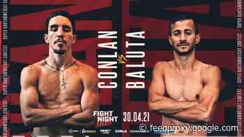 Michael Conlan vs. Baluta & Mthalane vs. Edwards on April 30th on ESPN & BT Sport