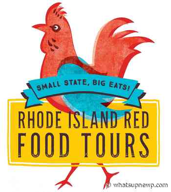 Rhode Island Red Food Tours return for the 2021 Season - What'sUpNewp