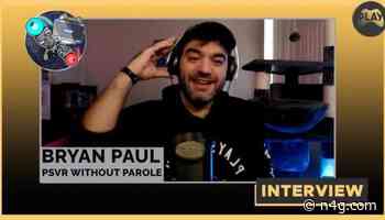 Interview: Bryan Paul (PSVR Without Parole)