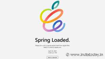 Apple confirms Spring Loaded April 20 event, new iPad Pro expected - India Today