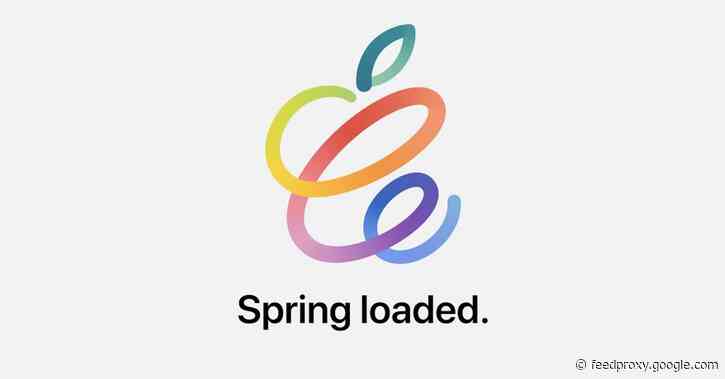 Roundup: Here’s everything Apple could announce at its April 20 ‘Spring Loaded’ event