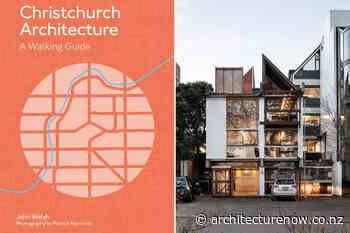 Review: Christchurch Architecture: A Walking Guide - Architecture Now
