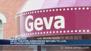 Geva Theatre to open for in-person performances starting in August