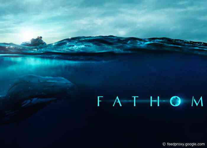 Fathom Whale documentary premiers June 25th on Apple TV