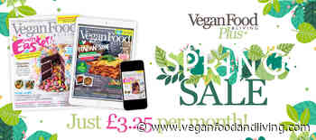 £3.25 per month for Vegan Food & Living Plus membership - Vegan Food and Living