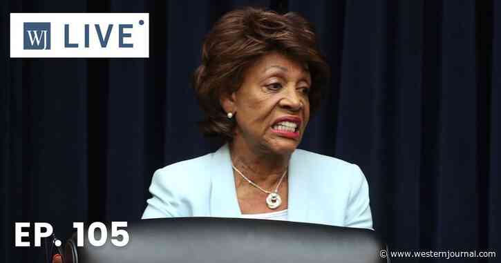 ‘WJ Live’: Maxine Waters’ Violent Rhetoric Exposed During Pep Talk to Protesters