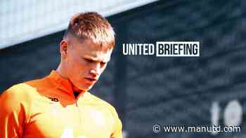 United Briefing: Sir Alex's praise for McTominay - Manchester United