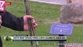 NOW: South Bend Venues Parks & Arts celebrating Arbor Day today - ABC 57 News