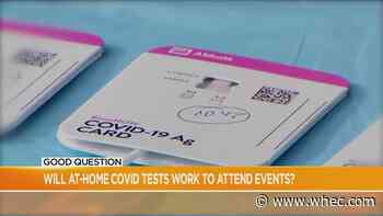 Good Question: Will at-home COVID tests work to attend events?