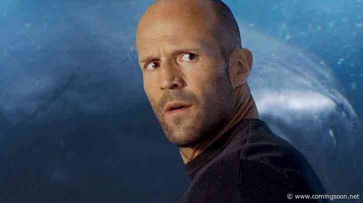 Ben Wheatley’s The Meg 2: Jason Statham Confirms 2022 Filming Start