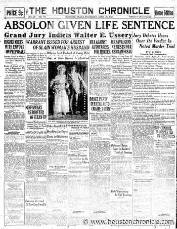 Today in Houston history, April 28, 1921: Absolon murder trial ends in a life sentence - Houston Chronicle
