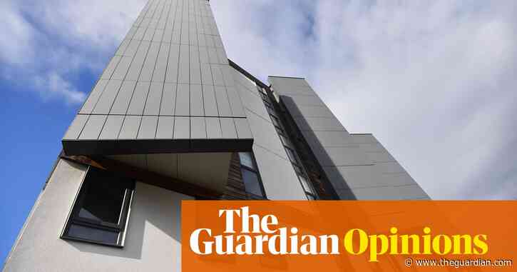 The Guardian view on the cladding scandal: don’t punish the innocent | Editorial