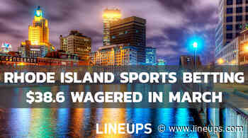 Rhode Island Sports Betting Nearly Breaks Record with $38.6 Wagered in March - Lineups