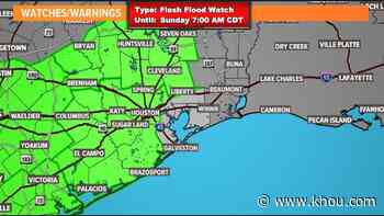 TIMELINE: Flash Flood Watch remains in effect through Sunday morning - KHOU.com