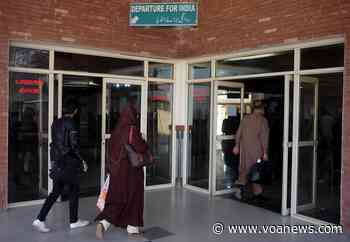 Pakistan Tightens Border to Stem Influx of New Coronavirus Variants - Voice of America