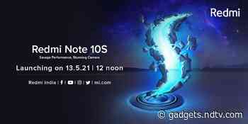 Redmi Note 10S India Launch Date Set for May 13: Expected Price, Specifications