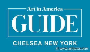 Six Must-See Exhibitions in Chelsea this Summer