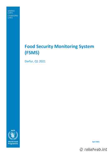 Food Security Monitoring Food System (FSMS), Darfur Q1 2021 - Sudan - ReliefWeb