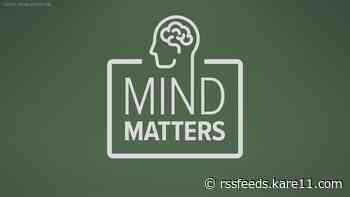 KARE 11 Sunrise launches 'Mind Matters' series to discuss mental health