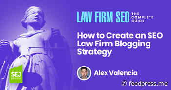 How to Create an SEO Law Firm Blogging Strategy via @sejournal, @xandervalencia