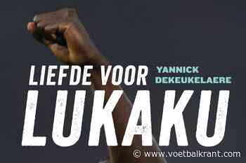 Hebt u al deelgenomen? Win 'Liefde voor Lukaku' van auteur Yannick Dekeukelaere