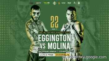 Sam Eggington Gunning To KO Molina on May 22