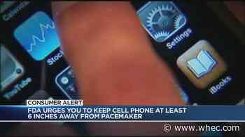 Consumer Alert: FDA warns to keep cell phones more than six inches away from pacemakers