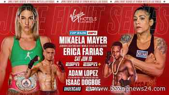 June 19: Mikaela Mayer vs Farias &  Lopez vs  Dogboe on Inoue vs Dasmarinas Card