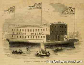 Floating Palace circus boat built in Cincinnati was the talk of the Midwest in 1850s