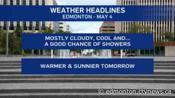 Edmonton weather for May 4: Cloudy with some likely showers - CTV News Edmonton
