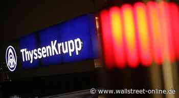 THYSSENKRUPP IM FOKUS: Traditionskonzern arbeitet sich aus dem Tal heraus