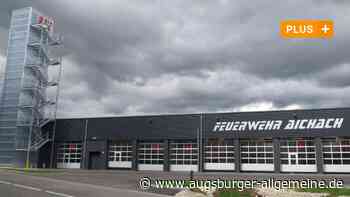 Der lange Weg der Aichacher Feuerwehr zur großen Zentrale - Augsburger Allgemeine