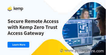 Kemp Launches Zero Trust Architecture to Simplify Secure Application Access - PRNewswire