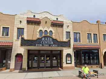 Raue Center For Arts Pushes Past Pandemic: Whats Next? - Patch.com