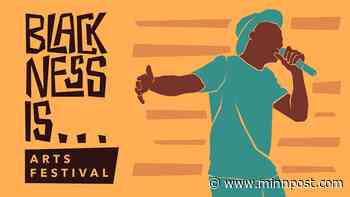 More leadership changes; 'Blackness Is …' Arts Festival starts Friday - MinnPost