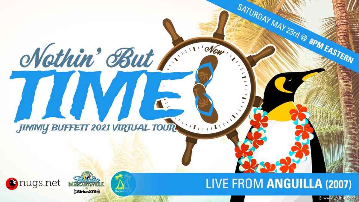 Nothin' But Time Virtual Tour: Anguilla (2007)