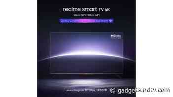 Realme Smart TV 4K With Dolby Vision and Dolby Atmos to Launch in India on May 31