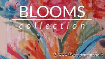 “Blooms Collection”: le opere di Lorenza Poletti in mostra a Tassullo - la VOCE del TRENTINO