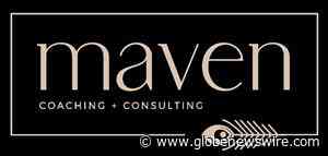 Maven Coaching & Consulting - Helping Organizations and Leaders Make a Mark on Their Industry - GlobeNewswire