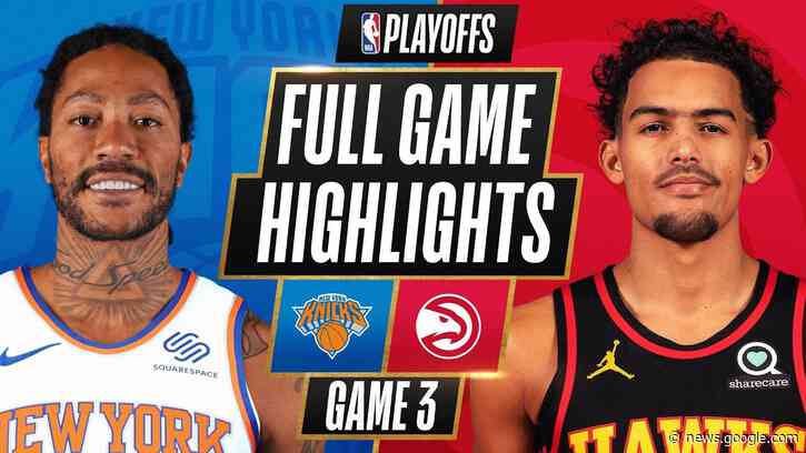 #4 KNICKS at #5 HAWKS | FULL GAME HIGHLIGHTS | May 28, 2021 - NBA
