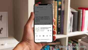 How to Make iPhone Read Out Articles With the Google App – Gadgets To Use - Gadgets To Use