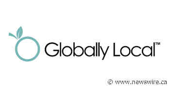 Globally Local Announces New CFO and Has Record Sales Revenue at Toronto Location in April - Canada NewsWire