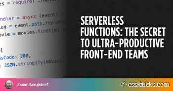 Serverless Functions: The Secret to Ultra-Productive Front-End Teams