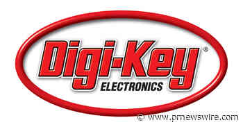 Digi-Key Electronics Announces Dedicated Solutions for Startups - PRNewswire