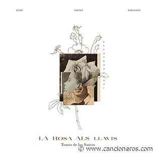 Tomàs de los Santos musica a Salvat-Papasseit en «La rosa als llavis» - CANCIONEROS.COM