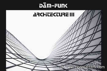 Dâm-Funk: Architecture III | Album Review - PopMatters
