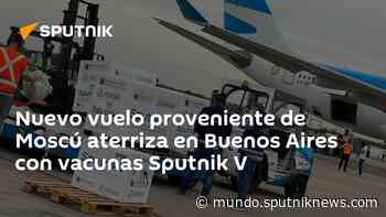 Nuevo vuelo proveniente de Moscú aterriza en Buenos Aires con vacunas Sputnik V - Sputnik Mundo