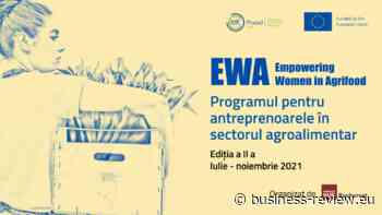 Training, mentoring and funding for 10 women entrepreneurs in the agri-food industry under the Empowering Women in Agrifood 2021 programme - Business Review - Business Review